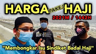 SINDIKET BADAL HAJI DAN HARGA PAKEJ HAJI 2021M 1442H [upl. by Nnayecats24]