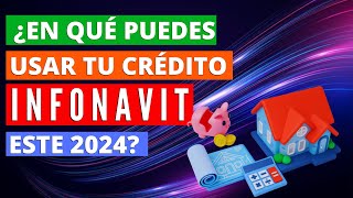 ¿En qué puedo usar mi Crédito Infonavit este 2024 [upl. by Nyloc582]