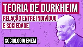 TEORIA DE DURKHEIM relação entre indivíduo e sociedade  Resumo de Sociologia para o Enem  Fábio [upl. by Eide190]