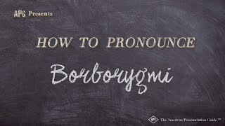 How to Pronounce Borborygmi Real Life Examples [upl. by Adnovad404]