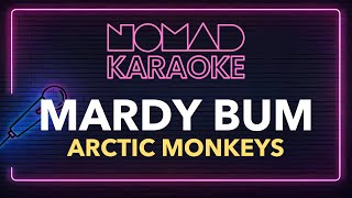 Arctic Monkeys  Mardy Bum Karaoke [upl. by Aroz]