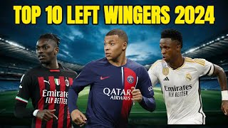 Top 10 Left Wingers In Football 2024  HD football [upl. by Eicak]