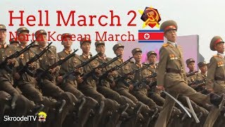 North Korean March  Hell March 2 HD [upl. by Jamieson]