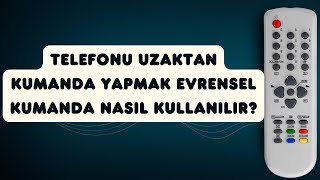 Telefonu Uzaktan Kumanda Yapmak  Evrensel Kumanda Nasıl Kullanılır [upl. by Marutani190]