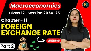 Foreign Exchange Rate  Class 12  Macroeconomics  Part 2  Neha Jangid [upl. by Hitoshi]