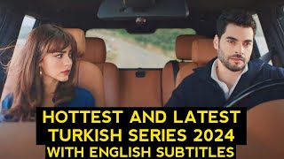 Top 5 Hottest And Latest Turkish Drama Series 2024 With English Subtitles [upl. by Hgielime844]