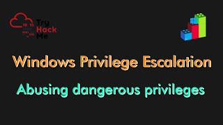 TryHackMe  Windows Privilege Escalation Abusing dangerous privileges [upl. by Oiraved]