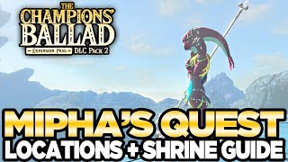 Miphas Song  Locations amp Shrine Guide The Champions Ballad Breath of the Wild  Austin John Plays [upl. by Lemhaj]