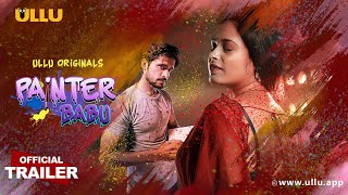 Painter Babu  Part  01  Official Trailer  Ullu Originals  Releasing on  16th July [upl. by Dupaix909]