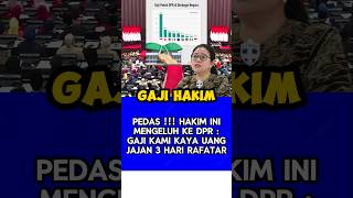 Hakim ini ngeluh ke DPR soal gaji [upl. by Rosalinda343]