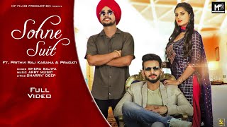 Full Video I Sohne Suit by Shera Bajwa l Ft Prithvi Raj Kasana l Pragati l MF Films [upl. by Mya]