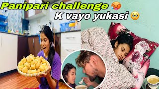 Laxmi lai k vayo yukasi 🥹panipari challenge garada garada yukasi k vayo budelai ⁉️get well soon 😭 [upl. by Marx]