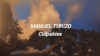 Manuel Turizo  Culpables  LyricsLetra [upl. by Enneillij]