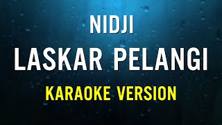 Nidji  Laskar Pelangi  Karaoke Version   HD Audio [upl. by Annairdna]