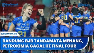 Bandung BJB Tandamata Menang Gresik Petrokimia Gagal ke Final Four [upl. by Aldin]