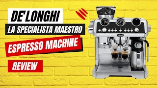 DeLonghi EC9665M La Specialista Maestro Espresso Machine Review Pros amp Cons Explained [upl. by Lubet]