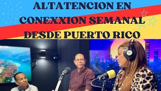 ALTATENCION EN CONEXXION SEMANAL DESDE PUERTO RICO [upl. by Abijah401]