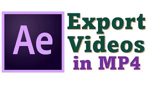 How to Export MP4 File from After Effects 2022 [upl. by Eraste]