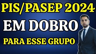 PISPASEP 2024 PAGAMENTO DOBRO APENAS PARA ESSE GRUPO DE TRABALHADORES [upl. by Iztim]