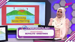 Prasekolah 2022  Klip  Bahasa Inggeris Be Polite  Greetings [upl. by Macintosh]