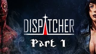 Dispatcher Gameplay Walkthrough Part 1 [upl. by Samalla]