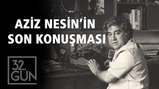 Aziz Nesinin Ölümünden Önceki Son Konuşması  32Gün Arşivi [upl. by Eladnyl]