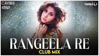 Rangeela Re  Club Mix  Rangeela Movie  A R Rahman  DJ Ravish DJ Chico amp DJ Nishil [upl. by Lorette]