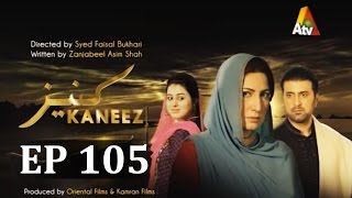 Kaneez  Episode 105  ATV [upl. by Nomla]