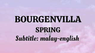 BOURGENVILLA  SPRING  Terjemahan translation melayuinggeris [upl. by Ennaesor705]