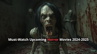 Top 10 Most Anticipated Horror Movies of 20242025 [upl. by Gusti]