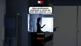 Parte 2  Uma professora misturou o vírus no leite dos alunos😲😲 [upl. by Rebhun]