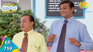 Taarak Mehta Ka Ooltah Chashmah  Episode 759  Full Episode [upl. by Bevon]