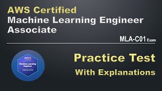 AWS Certified Machine Learning Engineer  Associate Practice Test  MLAC01 Exam Preparation [upl. by Pierrette125]