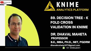 89 Decision Tree  K Fold Cross Validation in KNIME  Dr Dhaval Maheta [upl. by Aven]