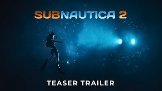 Subnautica 2  Official Teaser Trailer [upl. by Sage]