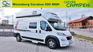 Weinsberg Carabus 600 MQH HochdachDucato mit vier Schlafplätzen  TestReview  Clever Campen [upl. by Ivz]