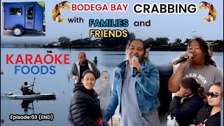 KARAOKEDANCINGFOODSampMore at BODEGA BAY CRABBING with FamiliesampFriends EP03End karaoke camping [upl. by Carlson]