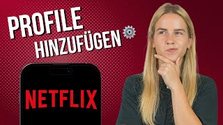 Netflix neues Profil hinzufügen Handy [upl. by Sansen]