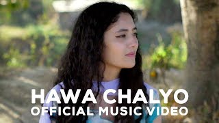 Vastu  Hawa Chalyo Official Music Video [upl. by Waxman]