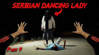 Serbian Dancing Lady  Part  5  Horror POV  Scary Woman Ghost Flyingmeenaboi [upl. by Keifer]