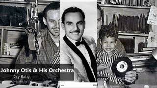 Johnny Otis amp His Orchestra  Cry Baby 1950 [upl. by Ecylahs]