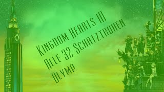 Kingdom Hearts III  Alle 32 Schatztruhen  Olymp [upl. by Aiym]