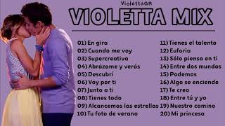 VIOLETTA  BEST SONGS  1 HOUR   VIOLETTA PLAYLIST  MIX [upl. by Ocsisnarf]