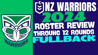 NZ Warriors 2024 Roster Through 12 Rounds  Review Fullback  The Warriorholic [upl. by Roby]