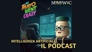 S1E2  IA funzionamento e applicazioni parte 22  MMWC in Podcast [upl. by Rhtaeh]