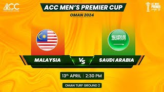 ACC MENS PREMIER CUP OMAN 2024 MALAYSIA VS SAUDI ARABIA [upl. by Otrebilif108]