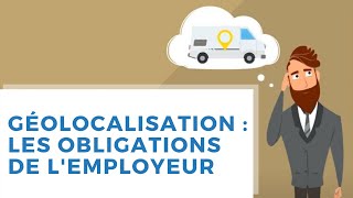 Géolocalisation  les obligations de lemployeur [upl. by Freemon]