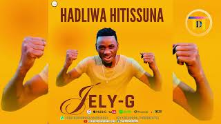 JelyG  Hadliwa Hitissuna Prod FRecords amp Ziprobeats [upl. by Lacy]