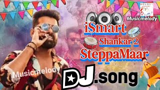 SteppaMaar  iSmart Shankar 2  New DJ song 2024  Latest Telugu djsongs REMIX BY musicmelody [upl. by Buehler]