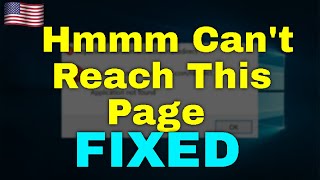 How to Fix Hmmm Cant Reach This Page Windows 11 [upl. by Yanahs]